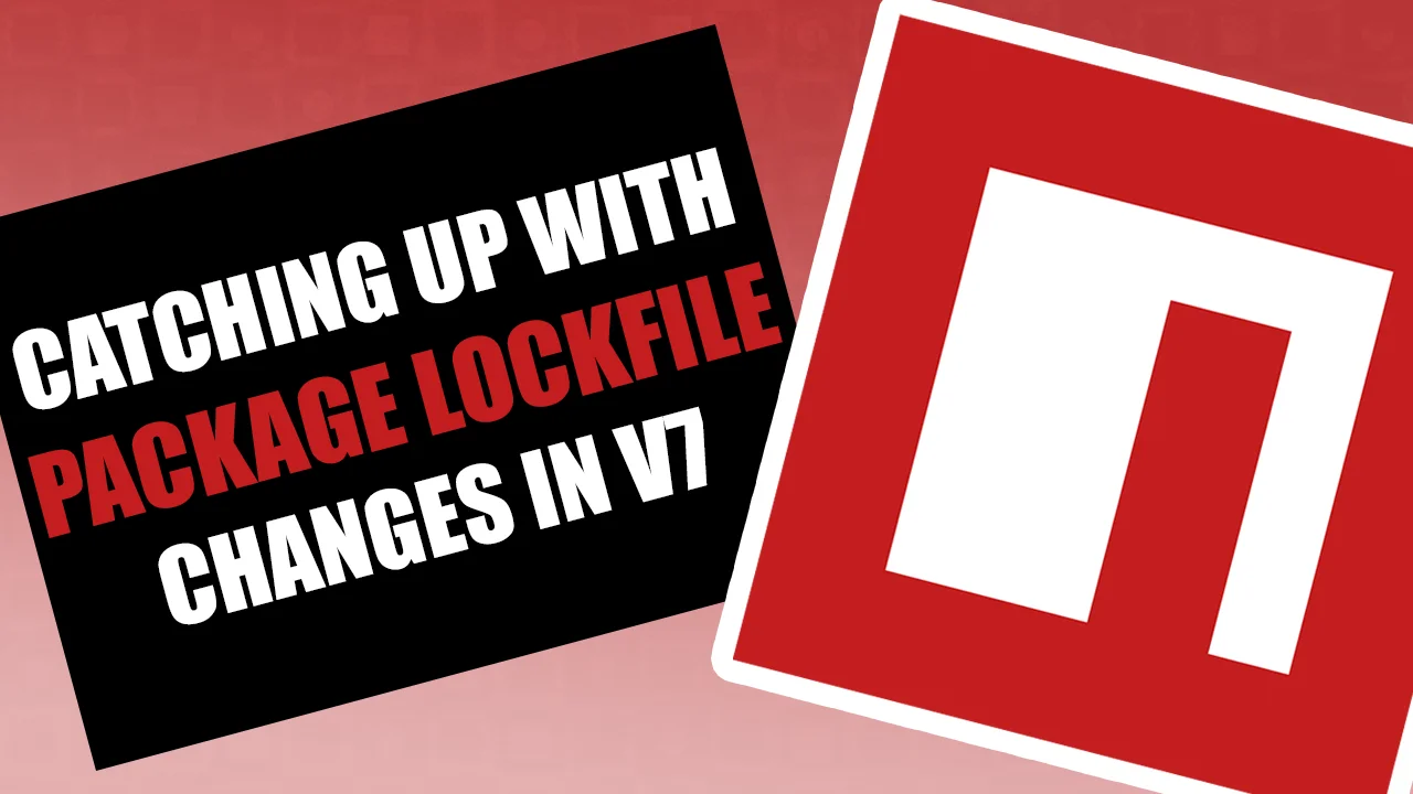 Thumbnail for npm – Catching Up with Package Lockfile Changes in v7