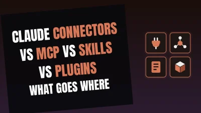 Thumbnail for Claude Connectors vs MCP vs Skills vs Plugins - What Goes Where